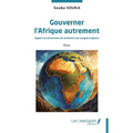 Gouverner l'Afrique autrement: Appel à la conversion du continent aux progrès majeurs