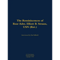 The Reminiscences of Rear Adm. Elliott B. Strauss, USN (Ret.): 1903-2003