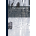 The Descent of Man: and Selection in Relation to Sex