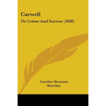 Carwell: Or Crime And Sorrow (1830)