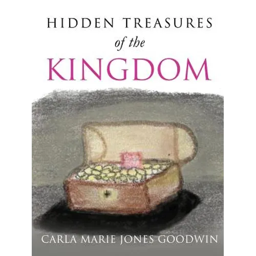 Hidhidden Treasures of the Kingdomden Treasures of the Kingdom