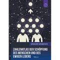 Zahlenatlas der Schöpfung des Menschen und des ewigen Lebens - Teil 2 (GERMAN Edition)