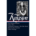 Maxine Hong Kingston: The Woman Warrior, China Men, Tripmaster Monkey, Hawai'i One Summer, Other Writings (Loa #355)
