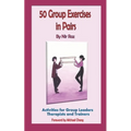 50 Group Exercises in Pairs: Activities for Group Leaders Therapists and Trainers