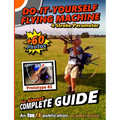 Do It Yourself Flying Machine. An Almost Complete Guide