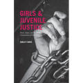Girls and Juvenile Justice: Power, Status, and the Social Construction of Delinquency