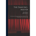 The Dancing-master: Or, Directions For Dancing Country Dances, With The Tunes To Each Dance, For The Treble-violin