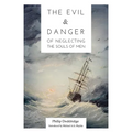 The Evil and Danger of Neglecting the Souls of Men