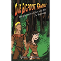 Our Bigfoot Family: The Adventures of Mark and Rita: The Beginning