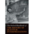 The Oxford Handbook of the History of Quantum Interpretations