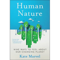 Human Nature: Nine Ways to Feel about Our Changing Planet