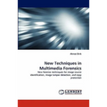 New Techniques in Multimedia Forensics