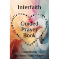 Interfaith Guided Prayer Book: Interconnected Spiritual Growth