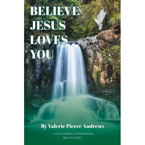Believe Jesus Loves You