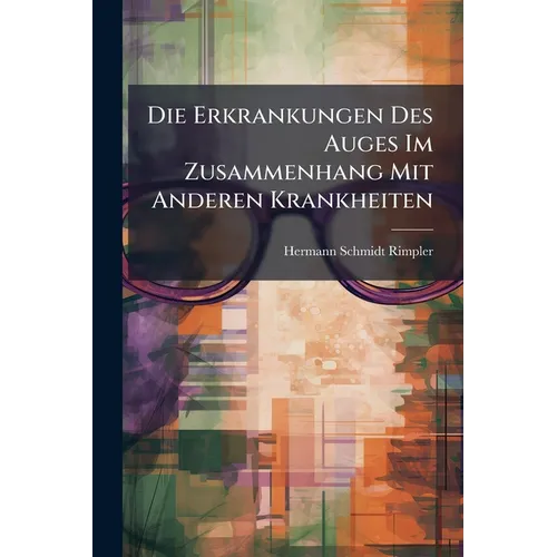 Die Erkrankungen Des Auges Im Zusammenhang Mit Anderen Krankheiten