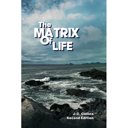 The Matrix of Life: Second Edition