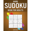 Hard Sudoku Book for Adults: 400 Hard, Extra Hard and Extreme Sudokus for Adults with Solutions