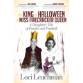 The King of Halloween and Miss Firecracker Queen: A Daughter's Tale of Family and Football