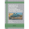 Applications of Adsorption and Ion Exchange Chromatography in Waste Water Treatment