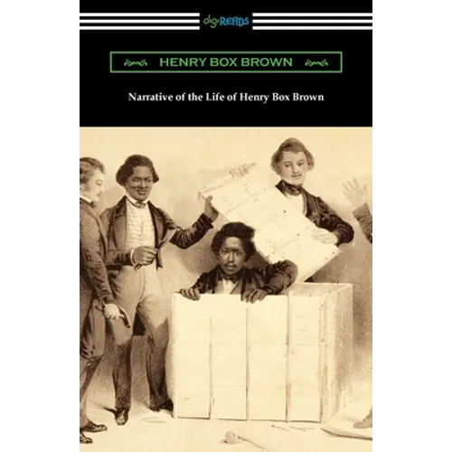 Narrative of the Life of Henry Box Brown