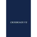 Crossroads VII