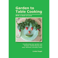 Garden to Table Cooking