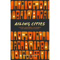 Ailing Cities: The History, Assessment, and Remedy for Urbanization in Ghana