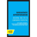 Bureaucratic Authoritarianism: Argentina 1966-1973 in Comparative Perspective