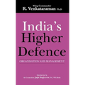 India's Higher Defence: Organisation and Management