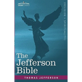 The Jefferson Bible: The Life and Morals of Jesus of Nazareth