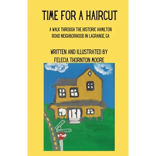 Time for a Haircut: A Walk Through the Historic Hamilton Road Neighborhood in LaGrange, GA
