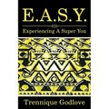 E.A.S.Y.: Experiencing a Super You