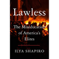 Lawless: The Miseducation of America's Elites