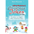 A Winter Wonderland of Christmas Jokes for Kids: Snowflakes and Giggles: Winter Wonderland Jokes