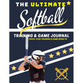 The Ultimate Softball Training and Game Journal: Record and Track Your Training Game and Season Performance: Perfect for Kids and Teen's: 8.5 x 11-inc