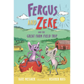 Fergus and Zeke and the Great Farm Field Trip