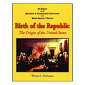 Birth of the Republic: The Origin of the United States