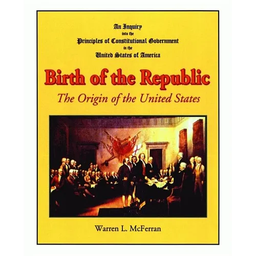 Birth of the Republic: The Origin of the United States