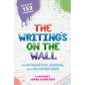 The Writing's on the Wall: An Interactive Journal and Coloring Book