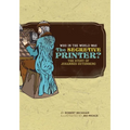 Who in the World Was the Secretive Printer?: The Story of Johannes Gutenberg