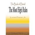 The Book of Daniel "The Most High Rules"