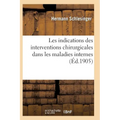 Les Indications Des Interventions Chirurgicales Dans Les Maladies Interne