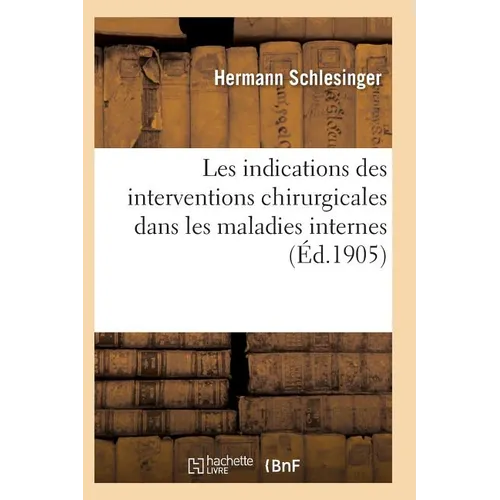 Les Indications Des Interventions Chirurgicales Dans Les Maladies Interne