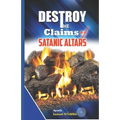 To Destroy the Claims of the Satanic Altars