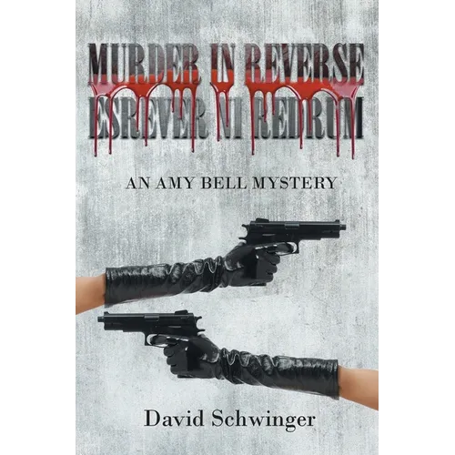 Murder in Reverse: An Amy Bell Mystery
