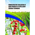 Nondestructive Evaluation of Agro-products by Intelligent Sensing Techniques