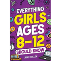 Everything Girls Ages 8-12 Should Know