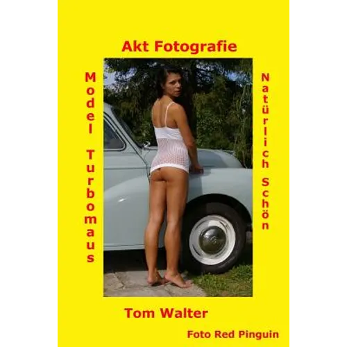 Aktfotografie Tom Walter: Model Turbomaus