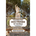 The Greatest Doctrines Of The Bible: The Oneness of God and the New Birth
