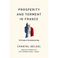 Prosperity and Torment in France: The Paradox of the Democratic Age